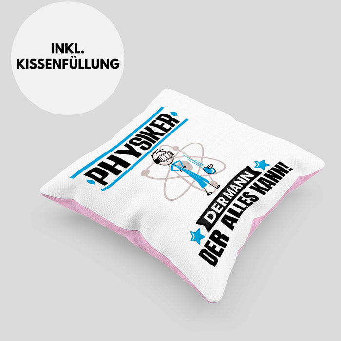 Physiker Kissen mit Füllung 40x40 Geschenk für Physiker Der Mann Der Alles Kann Geschenkidee zum Geburtstag (Grau) Rosa Trendation
