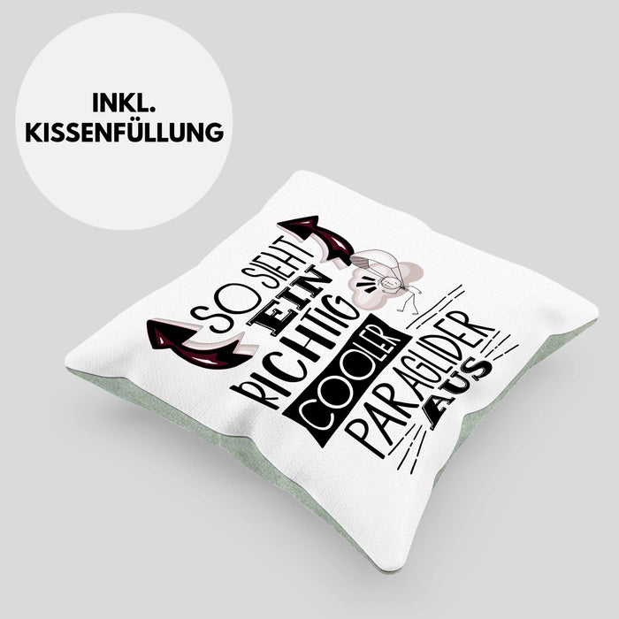 So Sieht Ein Richtig Cooler Paraglider Aus Geschenk Kissen mit Füllung 40x40 Lustiger Spruch Geschenkidee (Grau) Grün Trendation