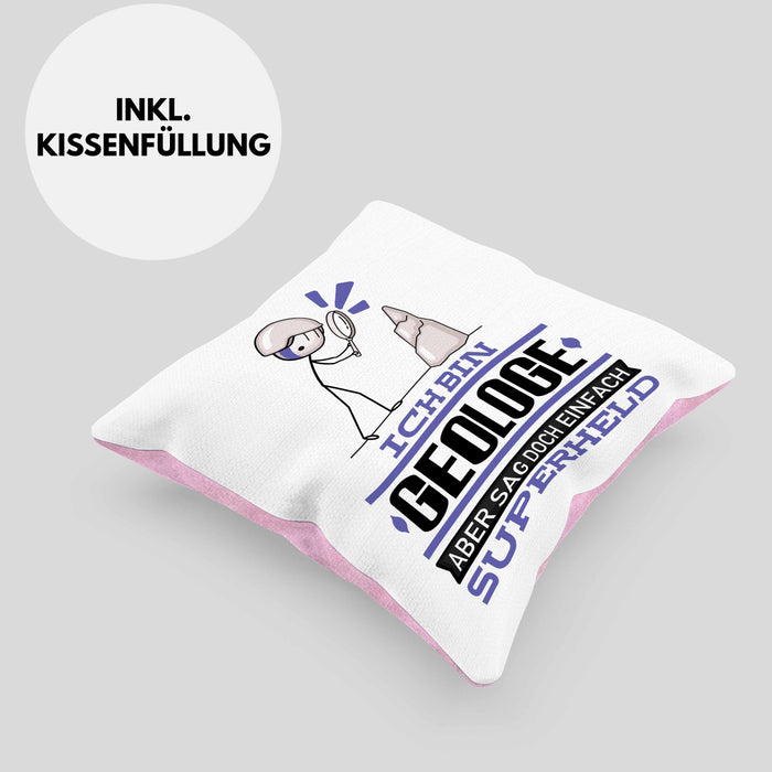 Geologe Geschenk Kissen mit Füllung 40x40 Ich Bin Geologe Aber Sag Doch Einfach Superheld Lustige Geschenkdiee für Geologe (Grau) Rosa Trendation