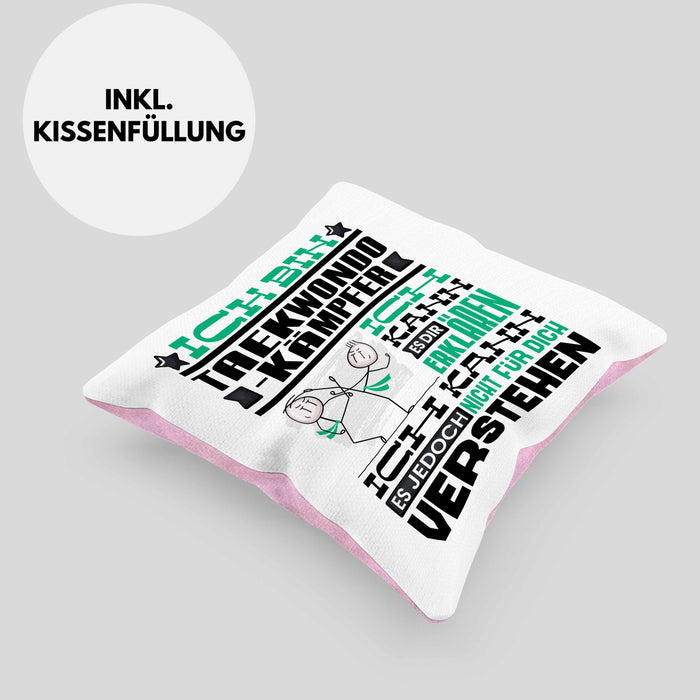 Taekwondo-Kämpfer Geschenk Kaffee-Kissen mit Füllung 40x40 Geschenkidee für Taekwondo-Kämpfer Ich Bin Taekwondo-Kämpfer Ich Kann Es Dir Erklären Jedoch Nicht Für Dich Verstehen Spruch Lustig (Grau) Rosa Trendation