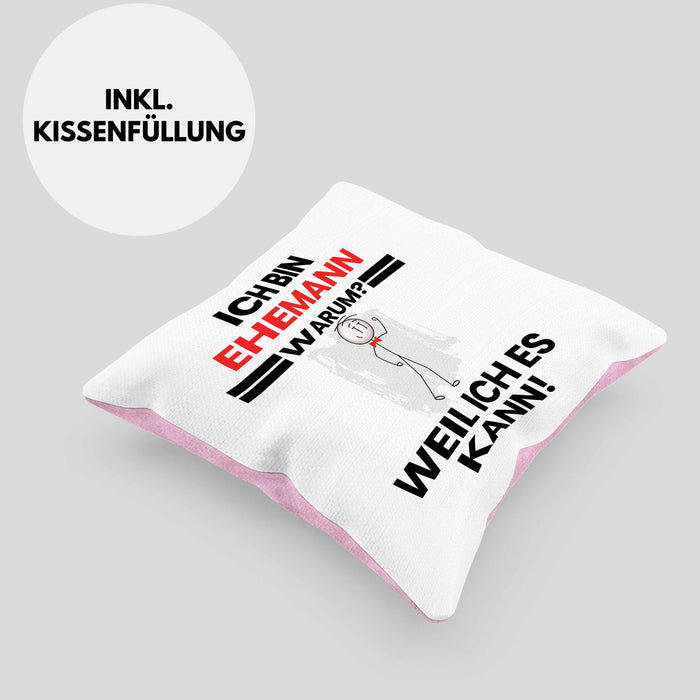 Ehemann Geschenk Kissen mit Füllung 40x40 Lustiger Spruch Ich Bin Ehemann Warum Weil Ich Es Kann Geschenkidee Bester Ehemann Geburtstag (Grau) Rosa Trendation