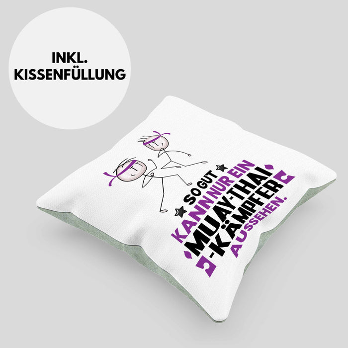 Muay-Thai-Kämpfer Geschenk Kissen mit Füllung 40x40 So Gut Kann Nur Ein Muay-Thai-Kämpfer Aussehen Geschenkidee (Grau) Grün Trendation