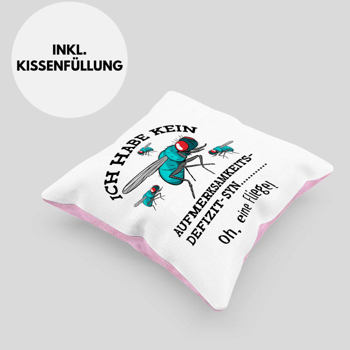 Lustige Kissen mit Füllung 40x40 "Ich Habe Kein Aufmerksamkeitsdefizit... Oh Eine Fliege" Geschenk für humorvolle Menschen (Grau) Rosa Trendation