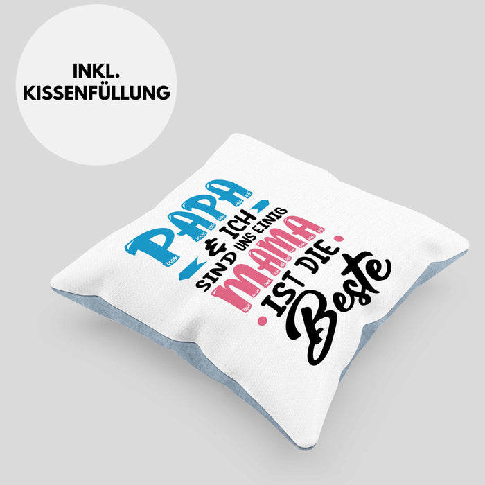 Mama Geschenk Kissen mit Füllung 40x40 Papa Und Ich Sind Uns Einig Mama Ist Die Beste Geschenkidee Muttertagsgeschenk von Sohn Tochter (Grau) Blau Trendation