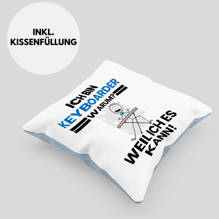Keyboarder Geschenk Kissen mit Füllung 40x40 Lustiger Spruch Ich Bin Keyboarder Warum Weil Ich Es Kann Geschenkidee Bester Keyboarder Geburtstag (Grau) Blau Trendation