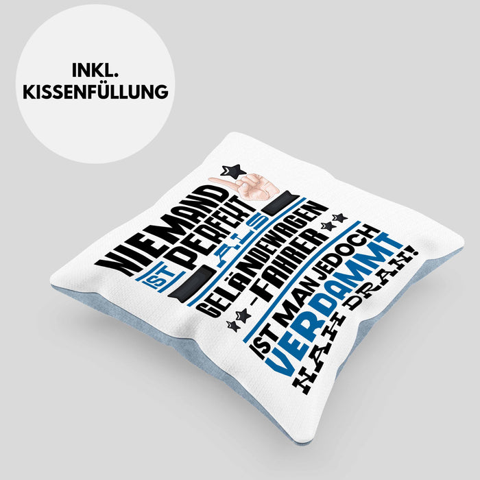 Geländewagenfahrer Geschenk Kissen mit Füllung 40x40 Lustige Geschenkidee für Geländewagenfahrer Geburtstag Niemand Ist Perfekt Aber Als Geländewagenfahrer Ist Man Nah Dran (Grau) Blau Trendation
