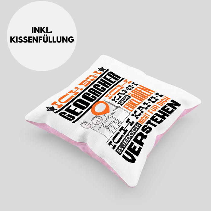Geocacher Geschenk Kaffee-Kissen mit Füllung 40x40 Geschenkidee für Geocacher Ich Bin Geocacher Ich Kann Es Dir Erklären Jedoch Nicht Für Dich Verstehen Spruch Lustig (Grau) Rosa Trendation