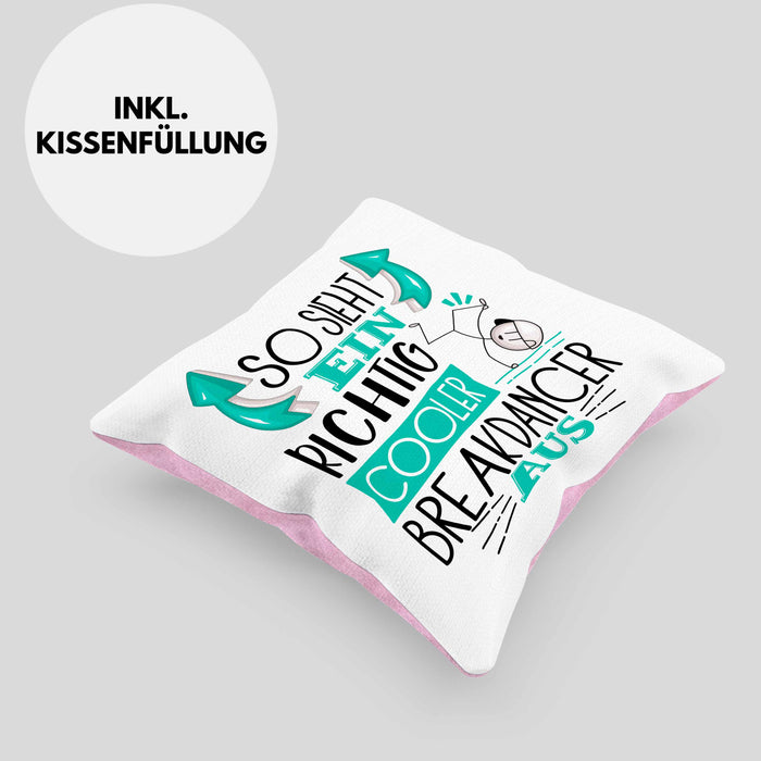 So Sieht Ein Richtig Cooler Breakdancer Aus Geschenk Kissen mit Füllung 40x40 Lustiger Spruch Geschenkidee (Grau) Rosa Trendation