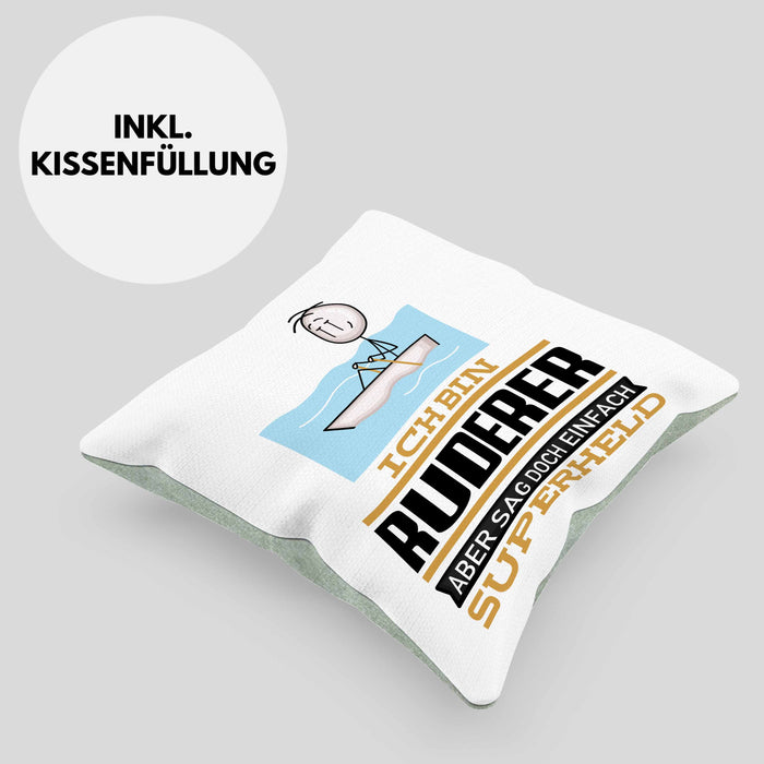 Ruderer Geschenk Kissen mit Füllung 40x40 Ich Bin Ruderer Aber Sag Doch Einfach Superheld Lustige Geschenkdiee für Ruderer (Grau) Grün Trendation