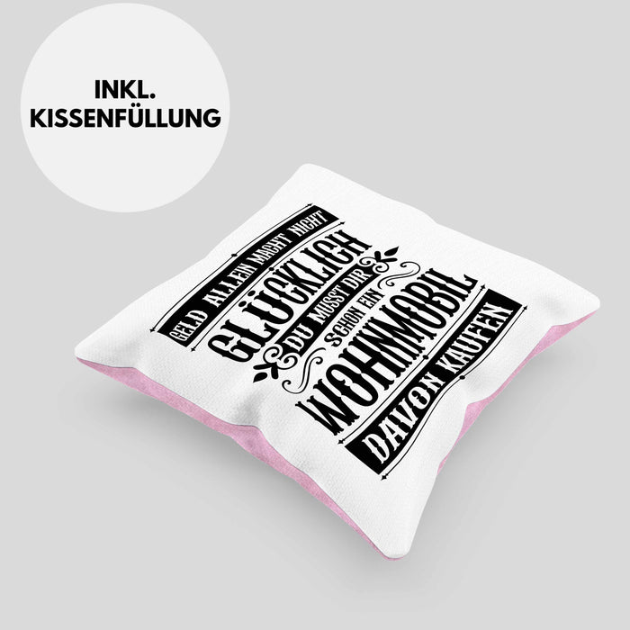 Hobby Wohnmobil Kissen mit Füllung 40x40 Geschenk für Wohnwagen Fans Geld Allein Macht Nicht Glücklich (Grau) Rosa Trendation