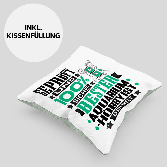 Aquarium-Hobbyist Geschenk Lustiger Spruch für Aquarium-Hobbyist Geschenkidee Bester Aquarium-Hobbyist Der WeltKissen mit Füllung 40x40 (Grau) Grün Trendation