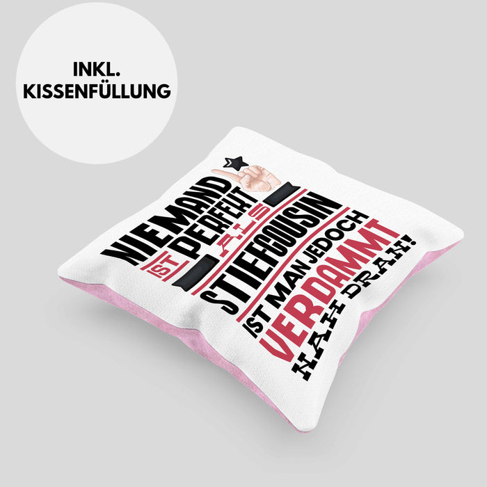 Stiefcousin Geschenk Kissen mit Füllung 40x40 Lustige Geschenkidee für Stiefcousin Geburtstag Niemand Ist Perfekt Aber Als Stiefcousin Ist Man Nah Dran (Grau) Rosa Trendation