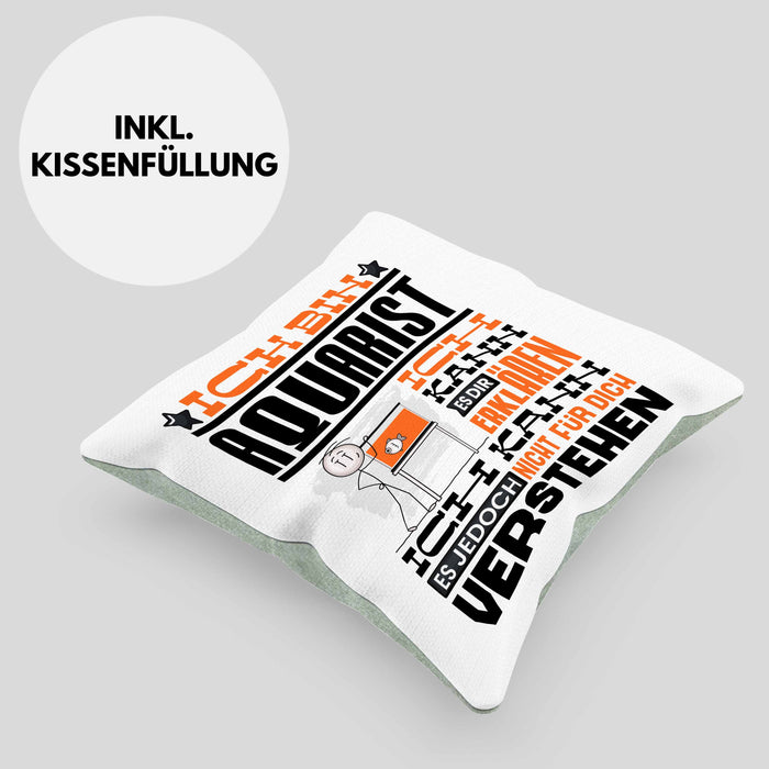 Aquarist Geschenk Kaffee-Kissen mit Füllung 40x40 Geschenkidee für Aquarist Ich Bin Aquarist Ich Kann Es Dir Erklären Jedoch Nicht Für Dich Verstehen Spruch Lustig (Grau) Grün Trendation