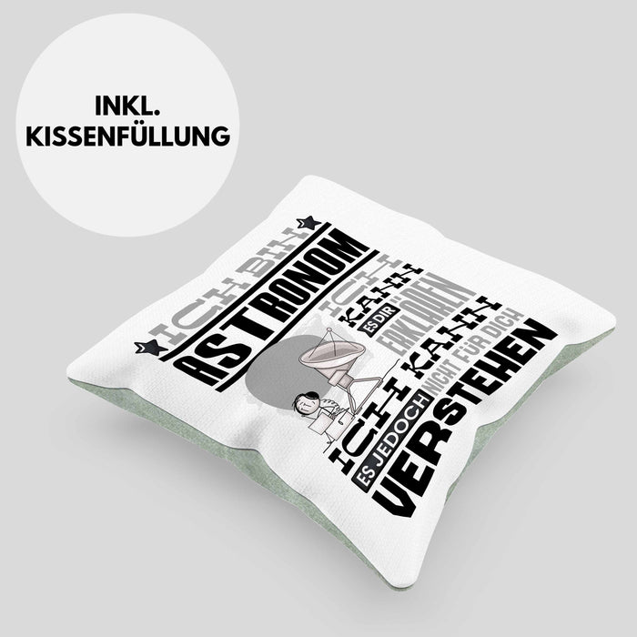 Astronom Geschenk Kissen mit Füllung 40x40 Geschenkidee für Astronom Geburtstag Lustiger Spruch Ich Bin Astronom Ich Kann Es Dir Erklären Aber Nicht Für Dich Verstehen (Grau) Grün Trendation