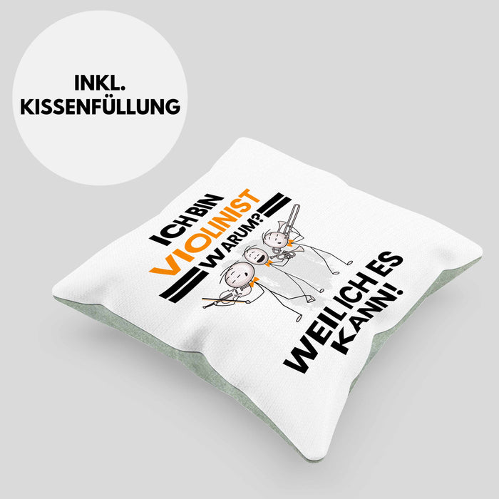 Violinist Geschenk Kissen mit Füllung 40x40 Lustiger Spruch Ich Bin Violinist Warum Weil Ich Es Kann Geschenkidee Bester Violinist Geburtstag (Grau) Grün Trendation