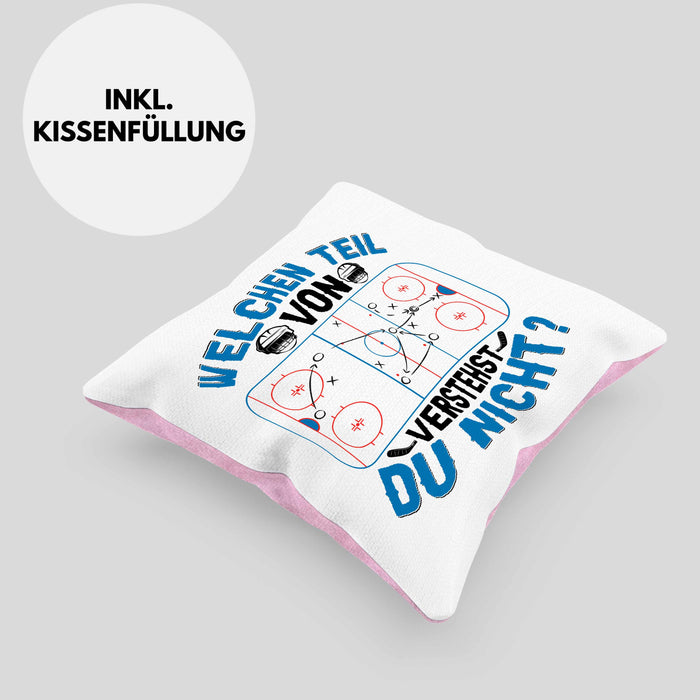 Eishockey Trainer Geschenk Kissen mit Füllung 40x40 Coach Eis-Hockey Spieler Geschenkidee Eishockeyspieler Geschenkdiee Welchen Teil Von Verstehst Du Nicht (Grau) Rosa Trendation