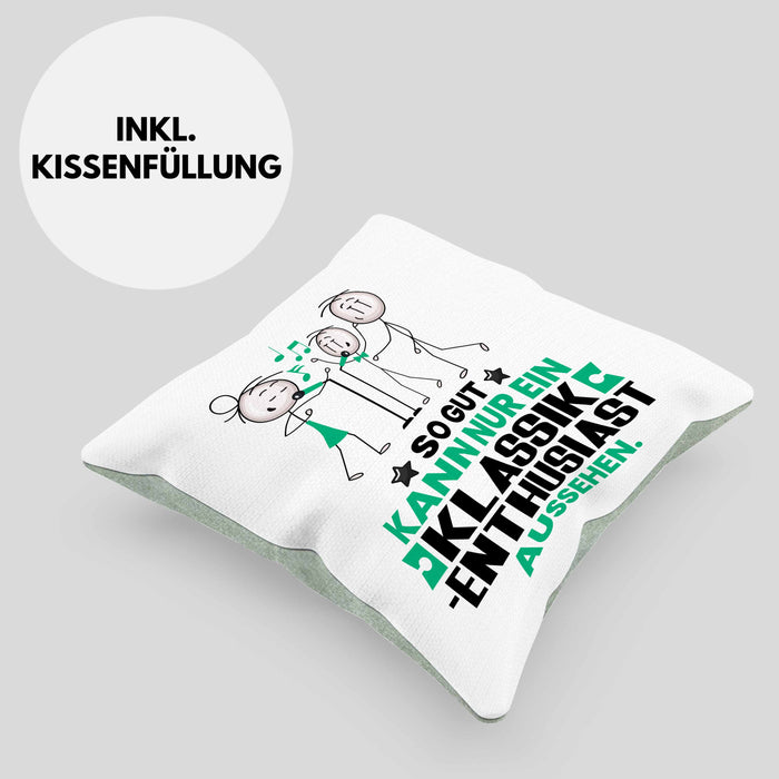Klassik-Enthusiast Geschenk Kissen mit Füllung 40x40 So Gut Kann Nur Ein Klassik-Enthusiast Aussehen Geschenkidee (Grau) Grün Trendation