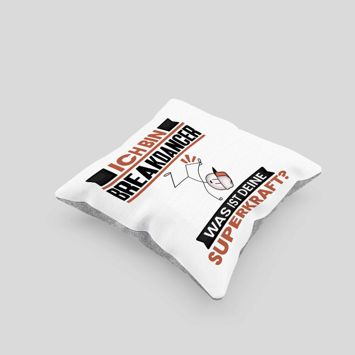 Breakdancer Kissen mit Füllung 40x40 Geschenk für Breakdancer Geburtstag Lustiger Spruch Was Ist Deine Superkraft (Grau) Grau Trendation