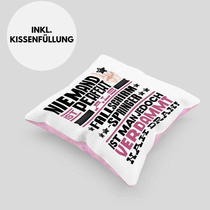Fallschirmspringer Geschenk Kissen mit Füllung 40x40 Lustige Geschenkidee für Fallschirmspringer Geburtstag Niemand Ist Perfekt Aber Als Fallschirmspringer Ist Man Nah Dran (Grau) Rosa Trendation