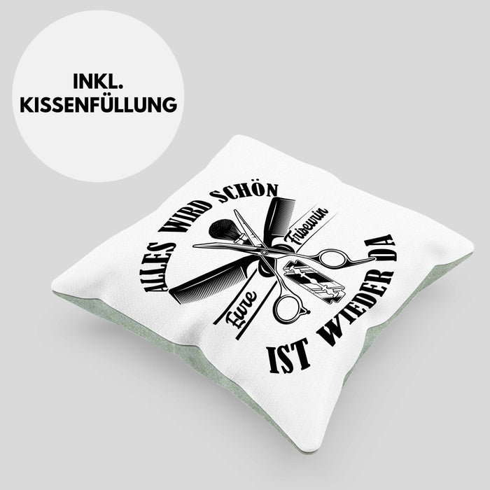 Friseurin Kissen mit Füllung 40x40 GEschenk Alles Wird Schön Eure Friseurin Ist Wieder Da (Grau) Grün Trendation