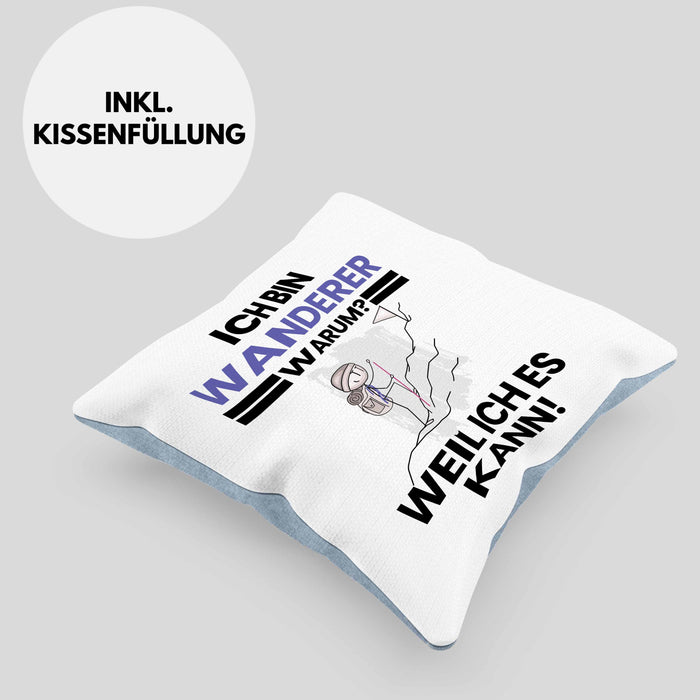 Wandern Geschenk Kissen mit Füllung 40x40 Lustiger Spruch Ich Bin Wandern Warum Weil Ich Es Kann Geschenkidee Bester Wandern Geburtstag (Grau) Blau Trendation
