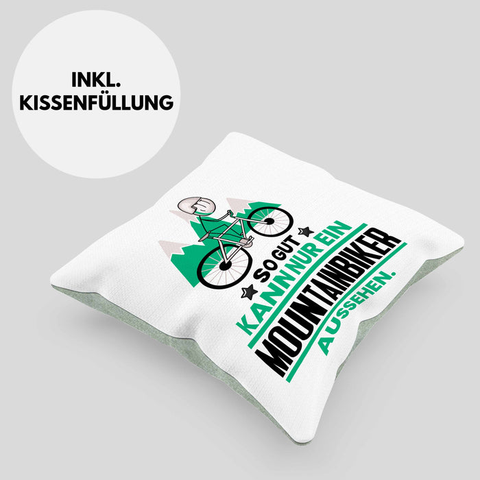 Mountainbiker Geschenk Kissen mit Füllung 40x40 So Gut Kann Nur Ein Mountainbiker Aussehen Geschenkidee (Grau) Grün Trendation
