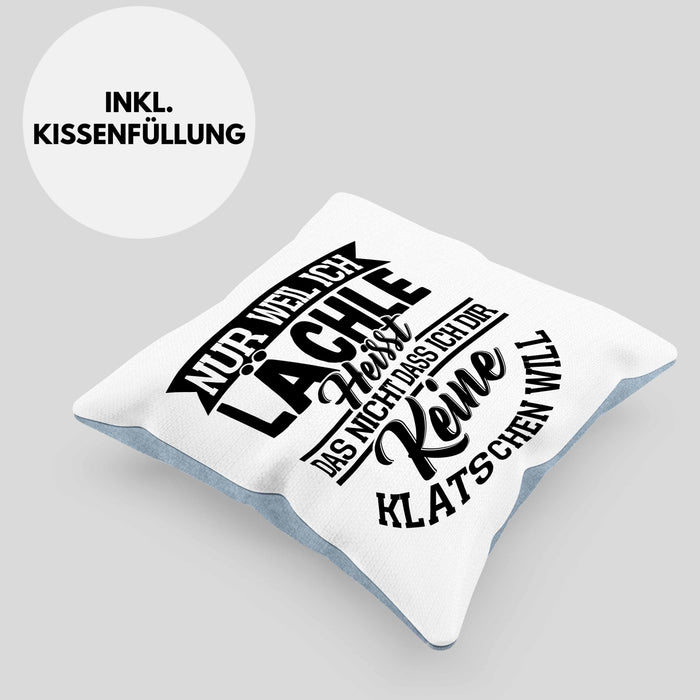 Sarkastischer Spruch Kissen mit Füllung 40x40 Geschenk für Frauen Nur Weil Ich Lächle Heißt Das Nicht Dass Ich Dir Keine Klatschen Will (Grau) Blau Trendation