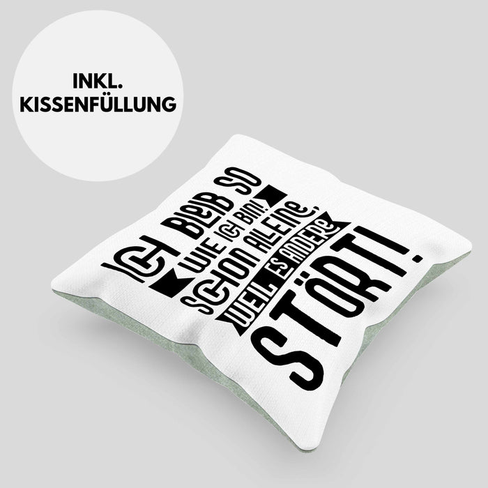 Lustige Kissen mit Füllung 40x40 Mit SpruchIch Bleib So Wie Ich Bin Schon Alleine Weil Es Andere Stört Sprüche Geschenkidee Kollege (Grau) Grün Trendation