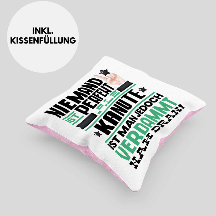 Kanute Geschenk Kissen mit Füllung 40x40 Lustige Geschenkidee für Kanute Geburtstag Niemand Ist Perfekt Aber Als Kanute Ist Man Nah Dran (Grau) Rosa Trendation