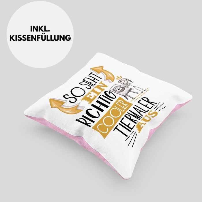 Tiermaler Kissen mit Füllung 40x40 So Sieht Ein Richtig Cooler Tiermaler Aus Geschenk Lustiger Spruch Geschenkidee (Grau) Rosa Trendation