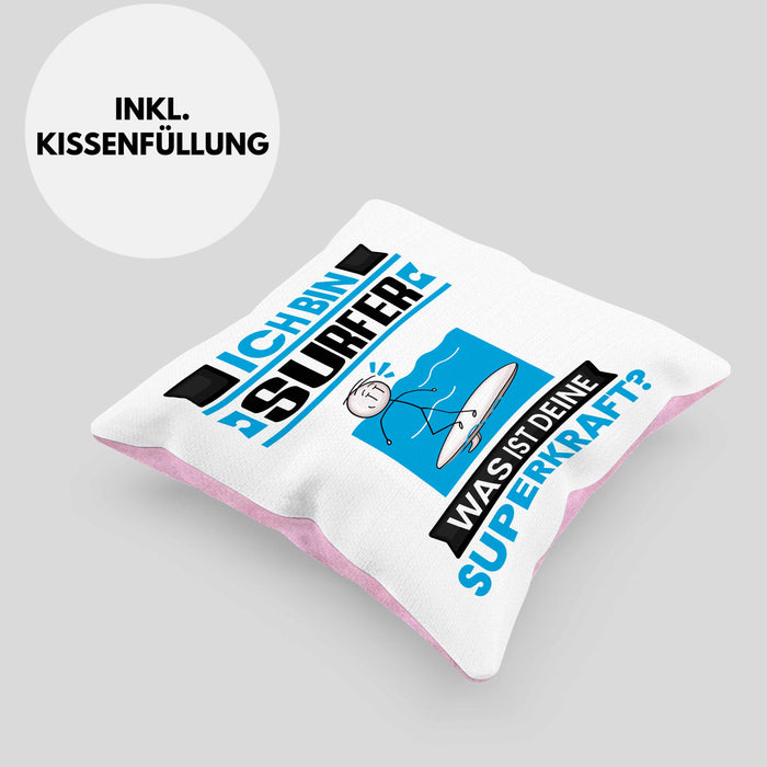 Surfer Kissen mit Füllung 40x40 Geschenk für Surfer Geburtstag Lustiger Spruch Was Ist Deine Superkraft (Grau) Rosa Trendation