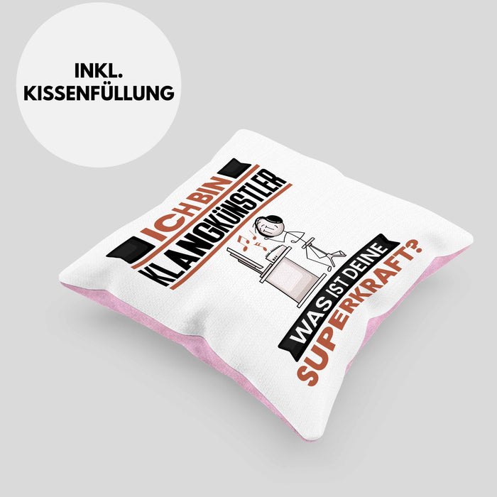 Klangkünstler Kissen mit Füllung 40x40 Geschenk für Klangkünstler Geburtstag Lustiger Spruch Was Ist Deine Superkraft (Grau) Rosa Trendation