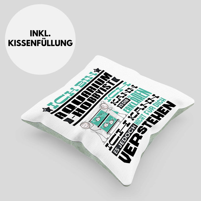 Aquarium-Hobbyist Geschenk Kaffee-Kissen mit Füllung 40x40 Geschenkidee für Aquarium-Hobbyist Ich Bin Aquarium-Hobbyist Ich Kann Es Dir Erklären Jedoch Nicht Für Dich Verstehen Spruch Lustig (Grau) Grün Trendation