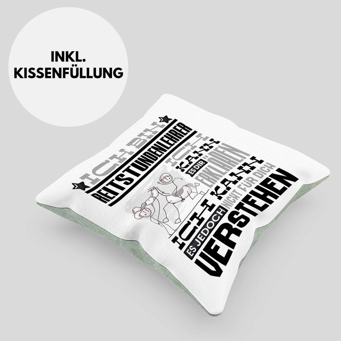 Reitstundenlehrer Geschenk Kaffee-Kissen mit Füllung 40x40 Geschenkidee für Reitstundenlehrer Ich Bin Reitstundenlehrer Ich Kann Es Dir Erklären Jedoch Nicht Für Dich Verstehen Spruch Lustig (Grau) Grün Trendation