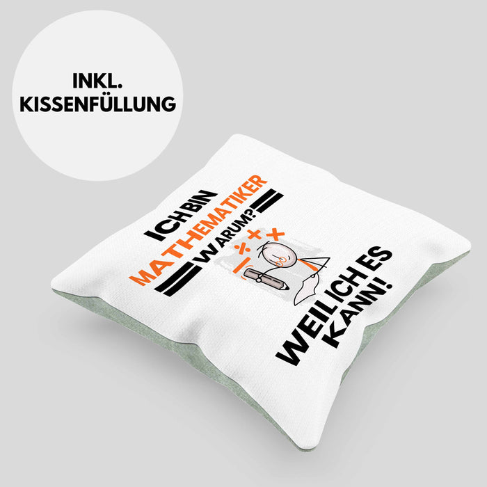 Mathematiker Geschenk Kissen mit Füllung 40x40 Lustiger Spruch Ich Bin Mathematiker Warum Weil Ich Es Kann Geschenkidee Bester Mathematiker Geburtstag (Grau) Grün Trendation
