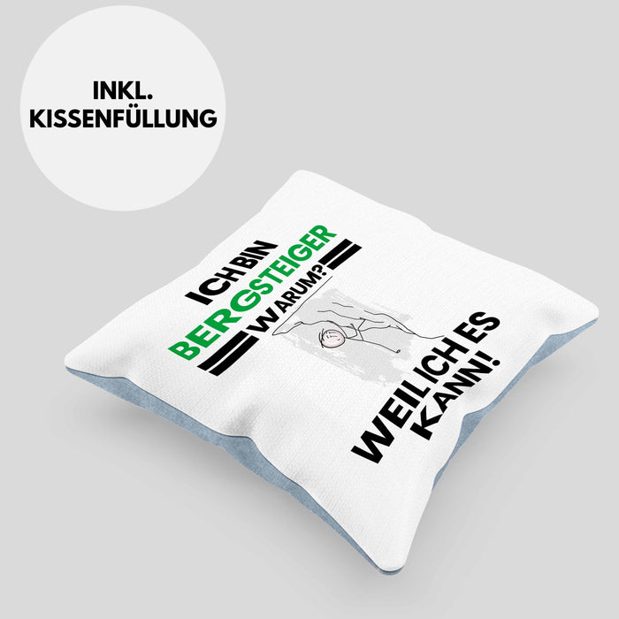Bergsteiger Geschenk Kissen mit Füllung 40x40 Lustiger Spruch Ich Bin Bergsteiger Warum Weil Ich Es Kann Geschenkidee Bester Bergsteiger Geburtstag (Grau) Blau Trendation