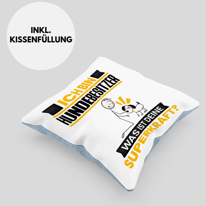 Hundebesitzer Kissen mit Füllung 40x40 Geschenk für Hundebesitzer Geburtstag Lustiger Spruch Was Ist Deine Superkraft (Grau) Blau Trendation