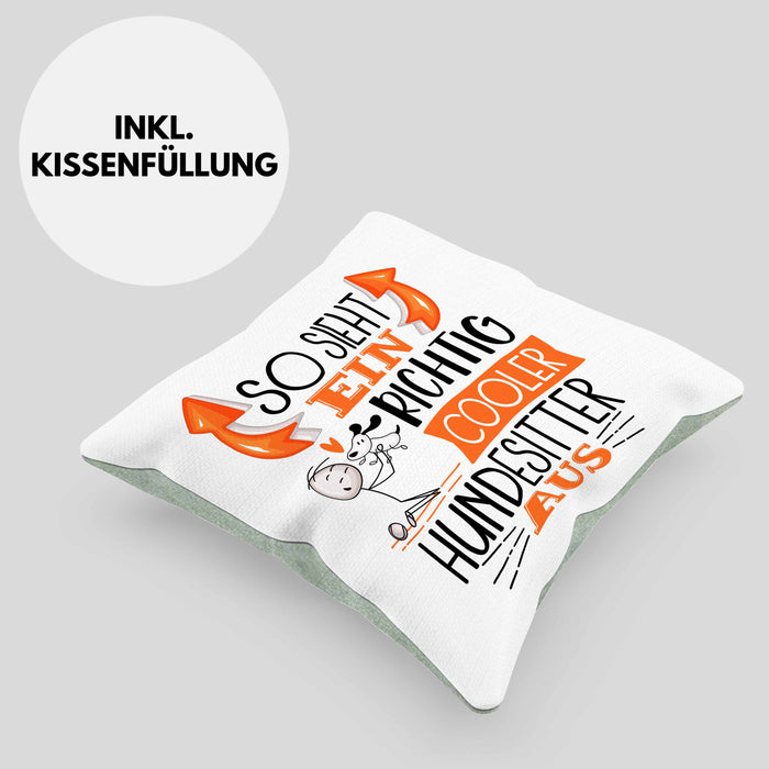 Hundesitter Kissen mit Füllung 40x40 So Sieht Ein Richtig Cooler Hundesitter Aus Geschenk Lustiger Spruch Geschenkidee (Grau) Grün Trendation