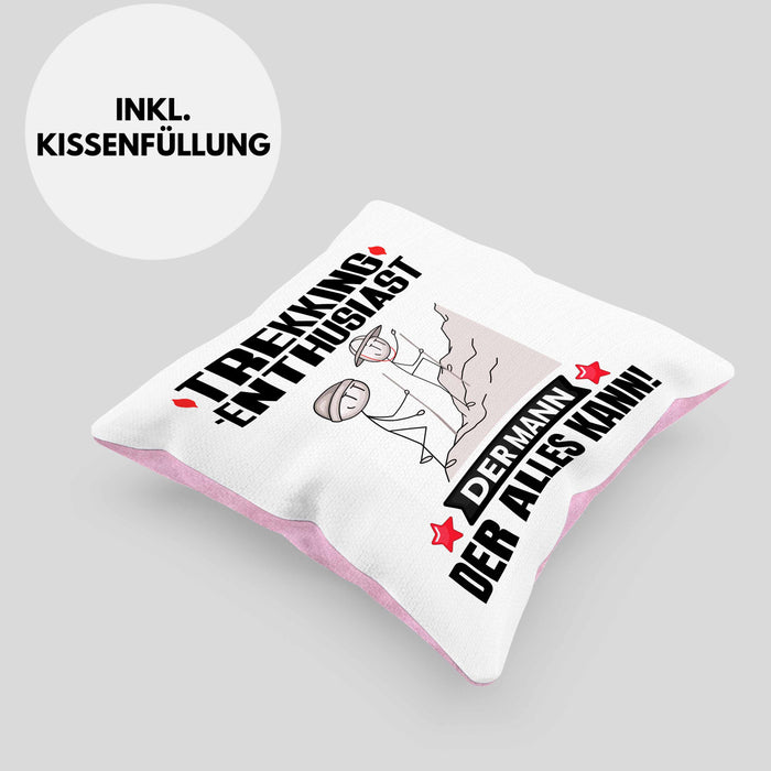 Trekking-Enthusiast Kissen mit Füllung 40x40 Geschenk für Trekking-Enthusiast Der Mann Der Alles Kann Geschenkidee zum Geburtstag (Grau) Rosa Trendation