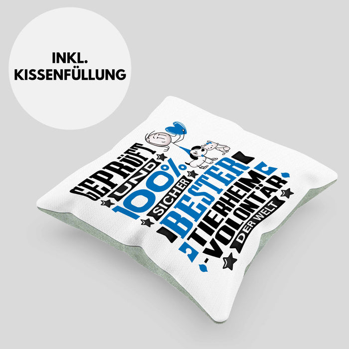 Tierheimvolontär Geschenk Lustiger Spruch für Tierheimvolontär Geschenkidee Bester Tierheimvolontär Der WeltKissen mit Füllung 40x40 (Grau) Grün Trendation