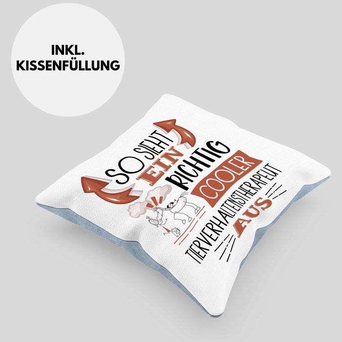 Tierverhaltenstherapeut Kissen mit Füllung 40x40 So Sieht Ein Richtig Cooler Tierverhaltenstherapeut Aus Geschenk Lustiger Spruch Geschenkidee (Grau) Blau Trendation