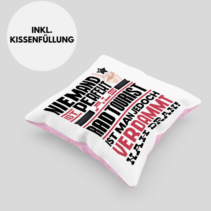 Radtourist Geschenk Kissen mit Füllung 40x40 Lustige Geschenkidee für Radtourist Geburtstag Niemand Ist Perfekt Aber Als Radtourist Ist Man Nah Dran (Grau) Rosa Trendation