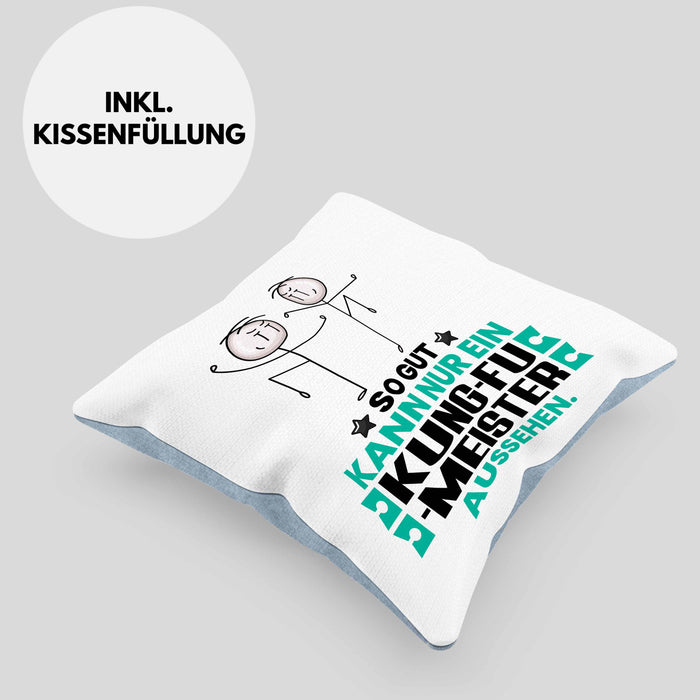 Kung-Fu-Meister Geschenk Kissen mit Füllung 40x40 So Gut Kann Nur Ein Kung-Fu-Meister Aussehen Geschenkidee (Grau) Blau Trendation
