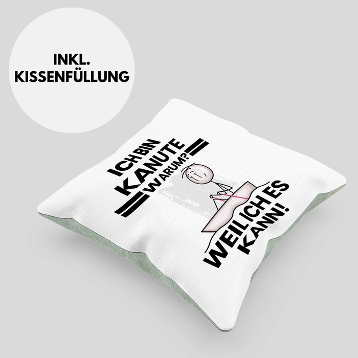 Kanute Geschenk Kissen mit Füllung 40x40 Lustiger Spruch Ich Bin Kanute Warum Weil Ich Es Kann Geschenkidee Bester Kanute Geburtstag (Grau) Grün Trendation