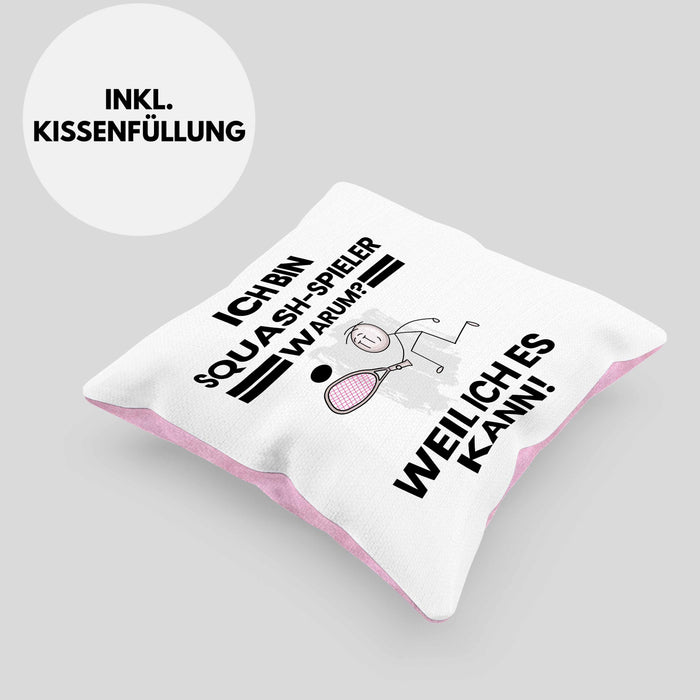 Squash-Spieler Geschenk Kissen mit Füllung 40x40 Lustiger Spruch Ich Bin Squash-Spieler Warum Weil Ich Es Kann Geschenkidee Bester Squash-Spieler Geburtstag (Grau) Rosa Trendation