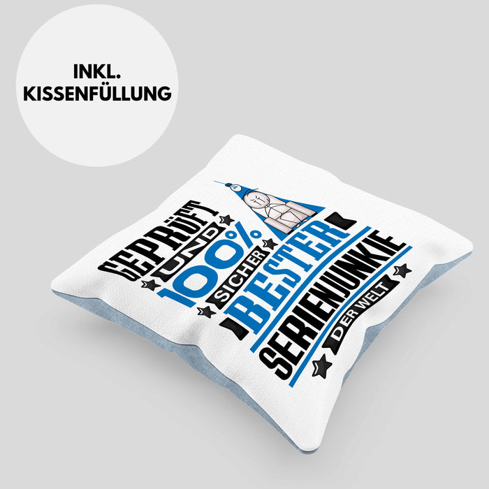 Serienjunkie Geschenk Lustiger Spruch für Serienjunkie Geschenkidee Bester Serienjunkie Der WeltKissen mit Füllung 40x40 (Grau) Blau Trendation