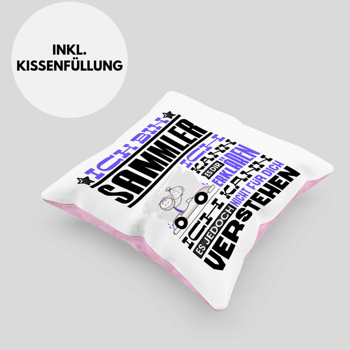 Sammler Geschenk Kaffee-Kissen mit Füllung 40x40 Geschenkidee für Sammler Ich Bin Sammler Ich Kann Es Dir Erklären Jedoch Nicht Für Dich Verstehen Spruch Lustig (Grau) Rosa Trendation