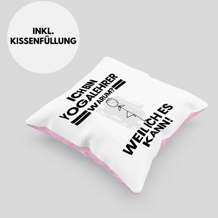 Yogalehrer Geschenk Kissen mit Füllung 40x40 Lustiger Spruch Ich Bin Yogalehrer Warum Weil Ich Es Kann Geschenkidee Bester Yogalehrer Geburtstag (Grau) Rosa Trendation