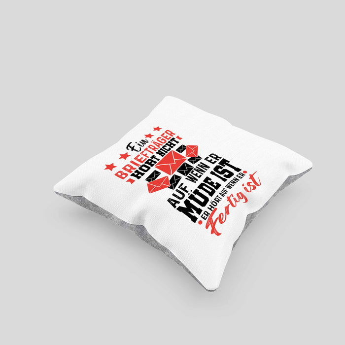 Briefträger Geschenk Kissen mit Füllung 40x40 Spruch Ein Briefträger Höt Nicht Auf Wenn Er Müde Ist Er Hört Auf Wenn Er Fertig Ist (Grau) Grau Trendation