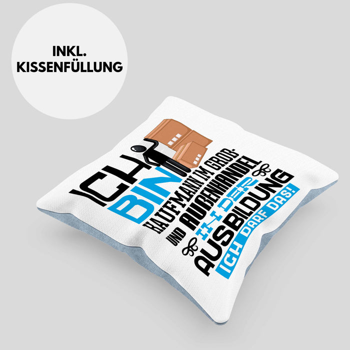 Kaufmann im Groß- und Außenhandel Ausbildung Kissen mit Füllung 40x40 Geschenk Ich Bin Kaufmann im Groß- und Außenhandel In Der Ausbildung Ich Darf Das Geschenkidee Spruch (Grau) Blau Trendation